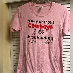 A Day without Cowboys- Pink Women’s Sz L Short sleeved T-shirt